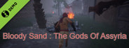Bloody Sand : The Gods Of Assyria Demo