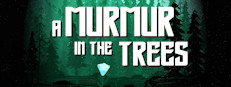 A Murmur in the Trees