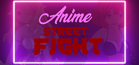 ANIME Street Fight banner