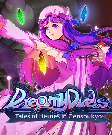 Dreamy Duels ~ Tales of Heroes in Gensoukyo