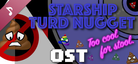 Starship Turd Nugget: Too Cool For Stool OST banner image