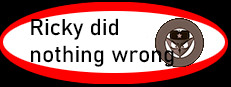 Ricky did nothing wrong