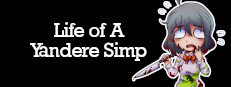 Life of A Yandere Simp