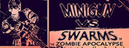 Minigun VS Swarms of the Zombie Apocalypse Simulator