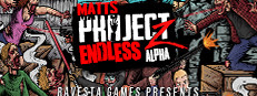 Matt's Project Endless