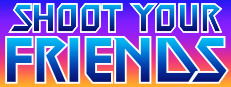 Shoot Your Friends
