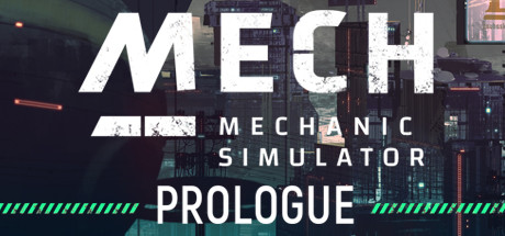 Mech Mechanic Simulator: Prologue header art