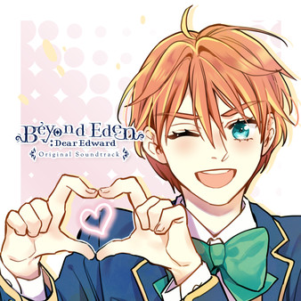 Beyond Eden: Dear Edward Soundtrack