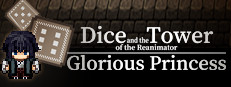 Dice and the Tower of the Reanimator: Glorious Princess