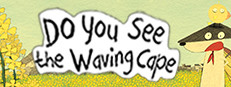Do You See the Waving Cape