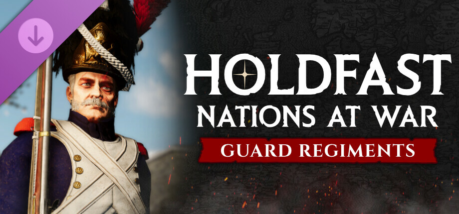 Holdfast: Nations At War - Regiments of the Guard cover art