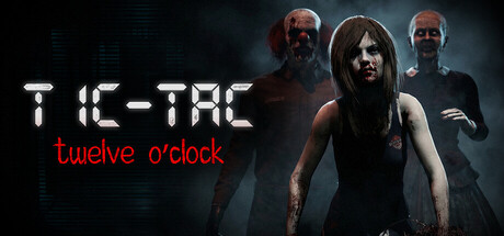 TIC-TAC: Twelve o'clock