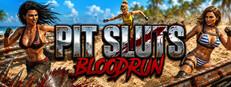 Pit Sluts: Bloodrun
