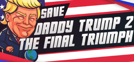 Save daddy trump 2: The Final Triumph crack status