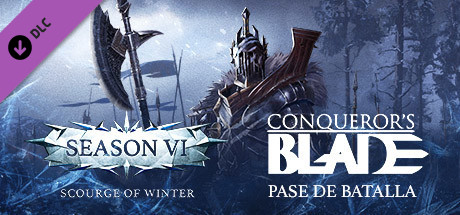 Conqueror's Blade — Season VI Battle Pass