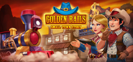 Golden Rails: Small Town Story banner image