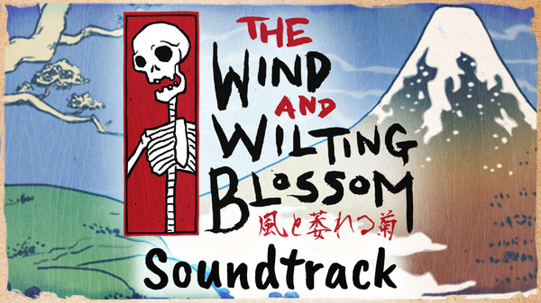 The Wind and Wilting Blossom Soundtrack