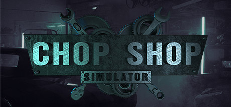 Chop Shop Simulator Cover Image