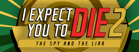 I Expect You To Die 2: The Spy and the Liar cover art