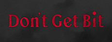 Don't Get Bit