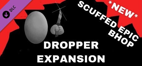 *NEW* SCUFFED EPIC BHOP DROPPER EXPANSION