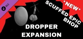 *NEW* SCUFFED EPIC BHOP DROPPER EXPANSION