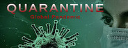 Quarantine: Global Pandemic