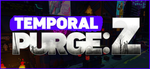 Temporal Purge: Z