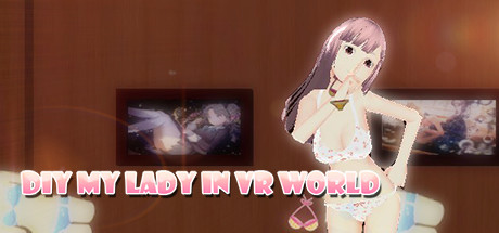 DIY MY LADY IN VR WORLD banner image