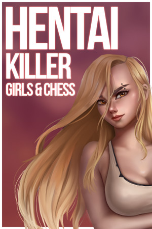 Hentai Killer: Girls & Chess