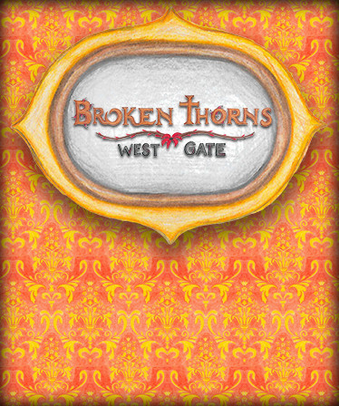 Broken Thorns: West Gate