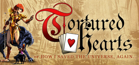 Tortured Hearts - Or How I Saved The Universe. Again. banner