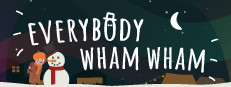 Everybody Wham Wham