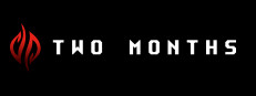 TWO MONTHS