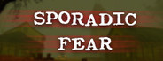 Sporadic Fear