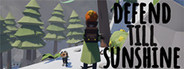 Defend Till Sunshine