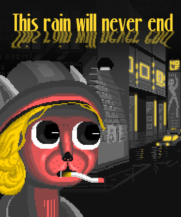 This rain will never end - noir adventure detective