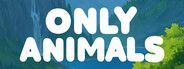 Only Animals