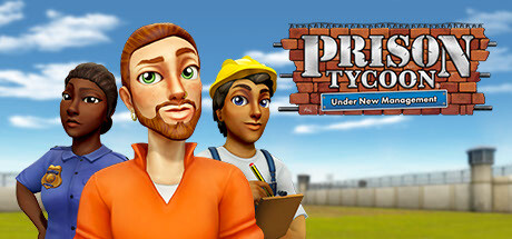 Prison Tycoon®: Under New Management Cover Image