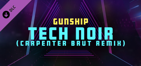 Synth Riders - Gunship - "Tech Noir (Carpenter Brut Remix)" banner image