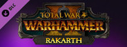 DLC: Total War: WARHAMMER II - Rakarth
