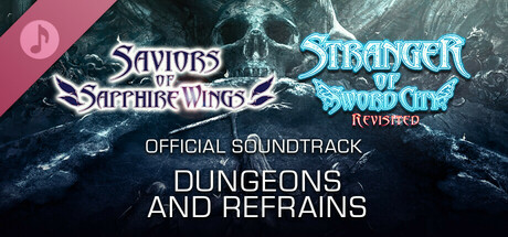 Saviors of Sapphire Wings / Stranger of Sword City Revisited - "Dungeons and Refrains" Official Soundtrack banner image