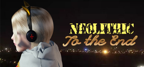 [Neolithic]To the End - orochi2k. Popular. Released December 7, 2021
