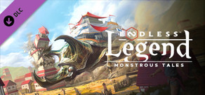 ENDLESS Legend™ - Monstrous Tales