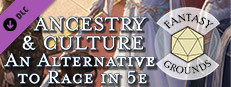 Fantasy Grounds - Ancestry & Culture: An Alternative to Race in 5e Small Capsule Image