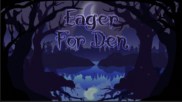 Eager For Den