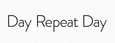 Day Repeat Day