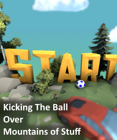 Kicking The Ball Over Mountains Of Stuff