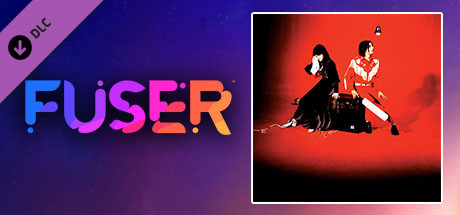 FUSER™ - The White Stripes - "Seven Nation Army"