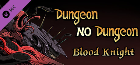 Dungeon No Dungeon: Blood Knight banner image